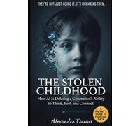 The Stolen Childhood: How AI Is Deleting a Generation's Ability to Think, Feel, and Connect
