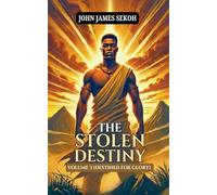 The Stolen Destiny Volume 3 (Destined for Glory)