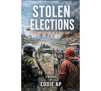 The stolen elections: confession of a GSU cop