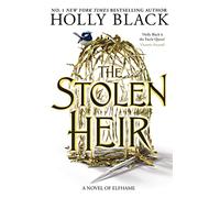 The stolen heir: a novel of Elfhame