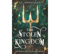 The Stolen Kingdom: The Queen and the Heiress Book 2