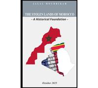The Stolen Lands of Morocco - A Historical Foundation -