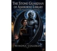 The Stone Guardian of Ashborne Library: A Gothic Paranormal Monster Romance