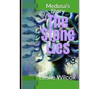 The Stone Lies: Medusa's Story