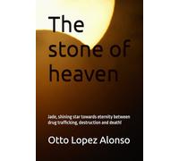 The stone of heaven: Jade, shining star towards eternity between drug trafficking, destruction and death!