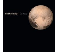 The Stone People by Lisa Moore (2016-08-03)