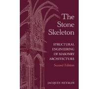 The Stone Skeleton: Structural Engineering of Masonry Architecture
