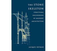 Jacques Heyman The Stone Skeleton (Tascabile)