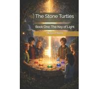 The Stone Turtles: Book One: The Key of Light: 1