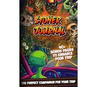 The Stoner's Journal: The Perfect Companion For Your "Trip"