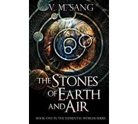 The Stones of Earth and Air: Volume 1