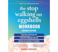 The Stop Walking on Eggshells Workbook: Practical Strategies for Living With Someone Who Has Borderline Personality Disorder