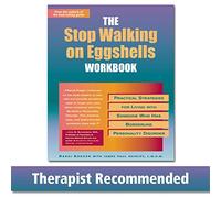 The Stop Walking on Eggshells Workbook: Practical Strategies for Living With Someone Who Has Borderline Personality Disorder