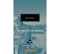 The Stories of Ray Bradbury by Bradbury, Ray