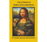 The Stories of Robin John Anderson: Two artistic souls