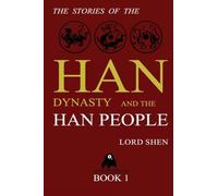 The Stories of the Han Dynasty and the Han People, Book 1