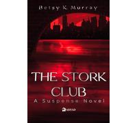 The Stork Club: A Suspense Novel