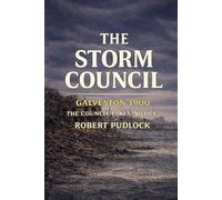 The Storm Council: Galveston 1900: The Council Takes Notice