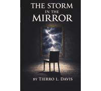 THE STORM IN THE MIRROR