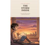 The Storm Inside: A hearfelt story about Rohan, hormones and the boy he almost lost.