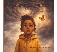 The Storm Inside: A Story About Working Through Big Feelings