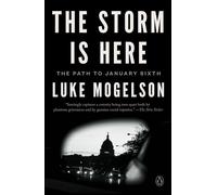 The Storm Is Here: The Path to January Sixth