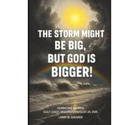 The Storm Might Be Big, But God Is Bigger!