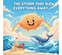 The Storm That Blew Everything Away: A Fun and Educational Ocean Story About Storms, Waves, and Weather - A Colorful Picture Book for Kids Ages 5-8