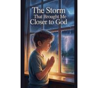 The Storm That Brought Me Closer to God: 20