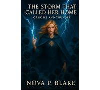 The Storm That Called Her Home: Of Roses and Thunder
