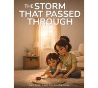 The Storm That Passed Through: A quiet story about big feelings