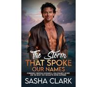 The Storm That Spoke Our Names: Forbidden Christmas Romance, a Billionaire’s Secret, and the Night That Should’ve Never Happened