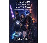 The Storm The Swarm And The Mow: Power and Will - Book Two: 2