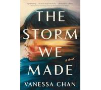 The Storm We Made: A Novel