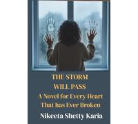 The Storm Will Pass: A Novel for Every Heart That Has Ever Broken