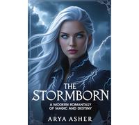 The Stormborn: A Modern Romantasy of Magic and Destiny (Book 1)