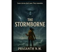 The Stormborne: Some storms don’t pass. They remember