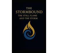The Stormbound: The Still Flame and the Storm