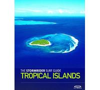 The Stormrider Surf Guide Tropical Islands