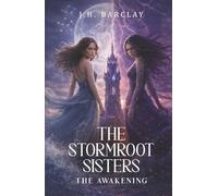 The Stormroot Sisters: The Awakening