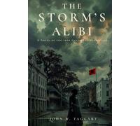 The Storm's Alibi: A Novel of the 1900 Galveston Hurricane