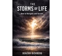 The Storms of Life: How to Navigate and Survive
