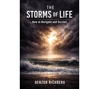 The Storms of Life: How to Navigate and Survive