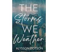 The Storms We Weather: A Second Chance Marriage Romance