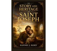 THE STORY AND HERITAGE OF SAINT. JOSEPH