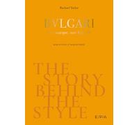 The story behind the style: Bulgari