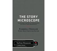 The Story Microscope: The Surprising Way a Spreadsheet Can Save Your Manuscript: 0010