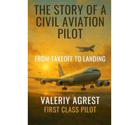 The story of a civil aviation pilot: from Takeoff to Landing