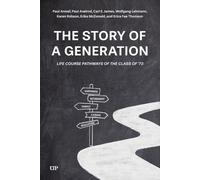 The Story of a Generation: Life Course Pathways of the Class of '73