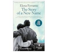 The Story of a New Name: Neapolitan Novels, Book Two [Lingua inglese]: Elena Ferrante